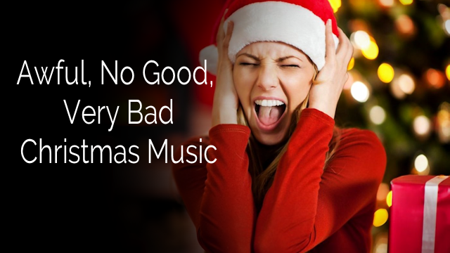 Bad Christmas Music