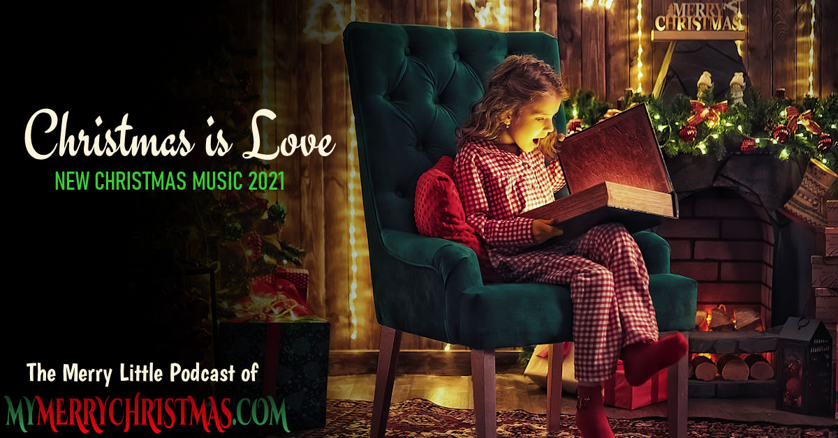 Christmas is Love: New Christmas Music of 2021